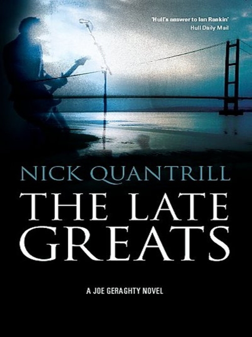 Title details for The Late Greats by Nick Quantrill - Available